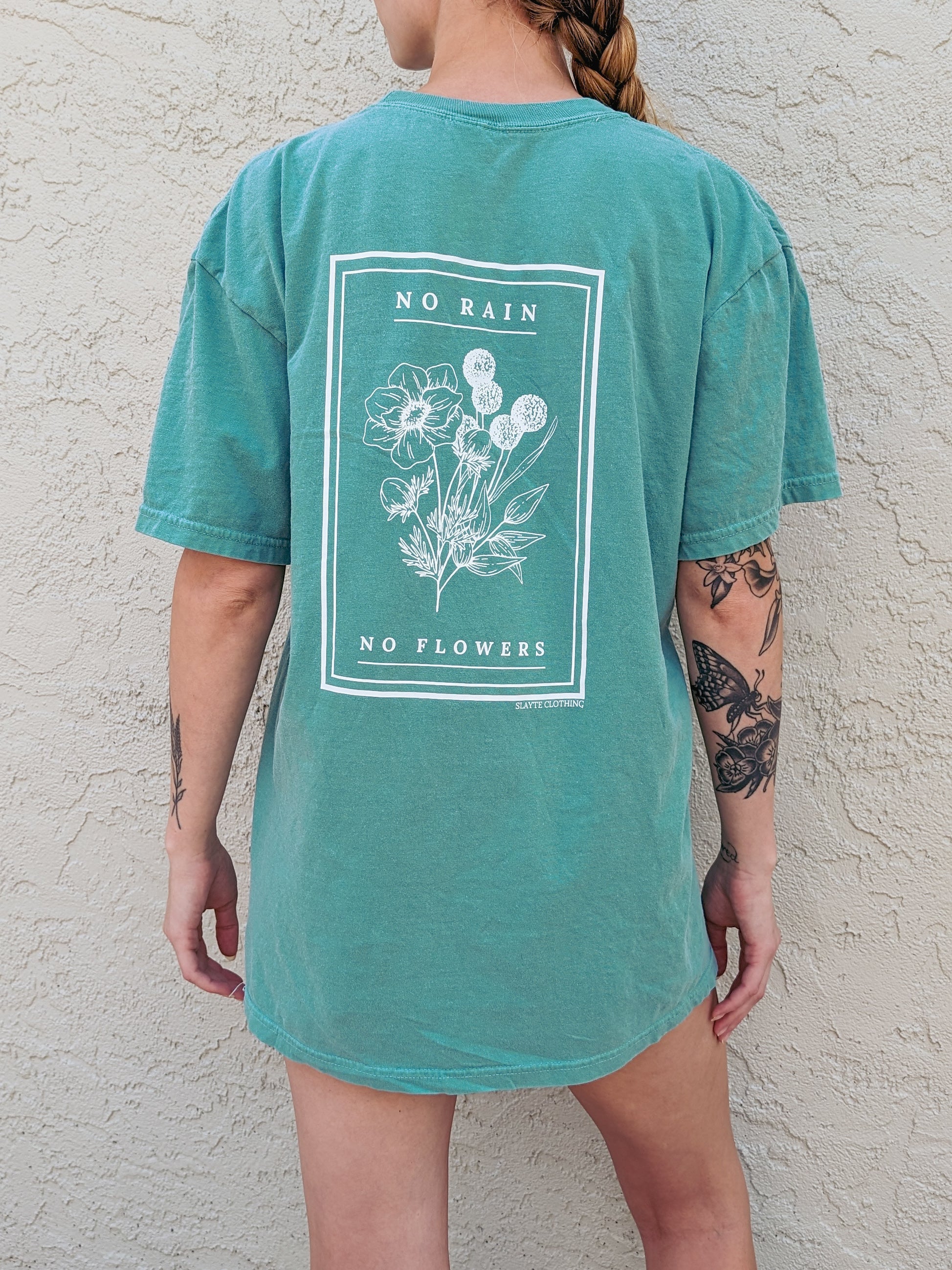 No Rain No Flowers – Slayte Clothing